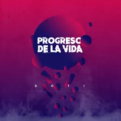 Progreso De La Vida by D.O.T.I album reviews, ratings, credits