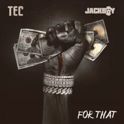 For That - Single by Jackboy & TEC album reviews, ratings, credits