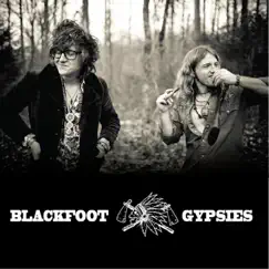 Blackfoot Gypsies - EP by Blackfoot Gypsies album reviews, ratings, credits