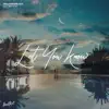 Let You Know (feat. Mahout) - Single album lyrics, reviews, download