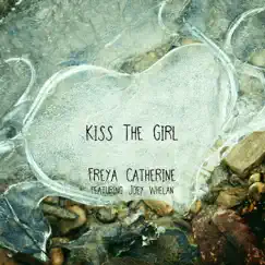 Kiss the Girl (feat. Joey Whelan) - Single by Freya Catherine & Jack Victor album reviews, ratings, credits