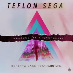 Beretta Lake (Listen2Liri Remix) [feat. SAINt JHN] - Single by Teflon Sega album reviews, ratings, credits