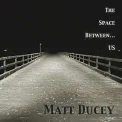 The Space Between... Us Song Lyrics