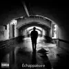 Échappatoire - Single album lyrics, reviews, download