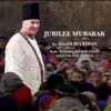 Jubilee Mubarak (feat. Sina Mirshahi, Nobovar Chanorov, Junaid Alam, Nabeel Muscatwala, Taufiq Karmali, Shahana Jaffer, Farhan Shah, Faisal Amlani & Alisha Popat) - Single album lyrics, reviews, download