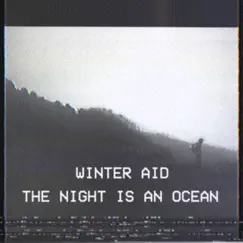 The Night is an Ocean - Single by Winter Aid album reviews, ratings, credits
