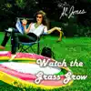 Watch the Grass Grow - Single album lyrics, reviews, download