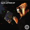 Hate Letters - EP album lyrics, reviews, download