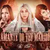 Amante do Teu Marido - Single album lyrics, reviews, download