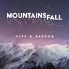 Mountains Fall (feat. Neuron) - Single album lyrics, reviews, download