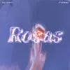 Rosas - Single album lyrics, reviews, download