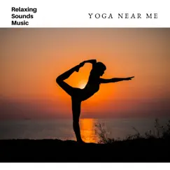 Yoga Near Me by Yoga Radiance & Yoga Sounds album reviews, ratings, credits