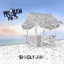 Shacky Jam - Single by Problem Kids album reviews, ratings, credits