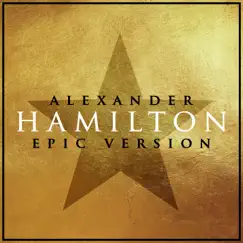 Alexander Hamilton (Epic Version) Song Lyrics