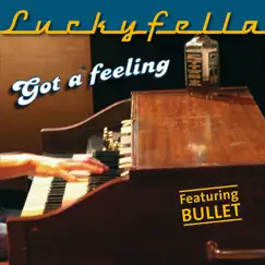 Got A Feeling (feat. Bullet) Song Lyrics