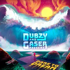 Dare to Dream by Dubzy & Gaser album reviews, ratings, credits