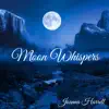 Moon Whispers - Single album lyrics, reviews, download