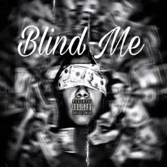 Blind Me - Single by Tha H album reviews, ratings, credits