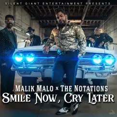 Smile Now, Cry Later - Single by Malik Malo & The Notations album reviews, ratings, credits