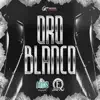 Oro Blanco - Single album lyrics, reviews, download