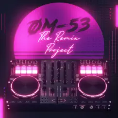 The Remix Project by OM53 album reviews, ratings, credits