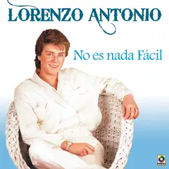No Es Nada Fácil by Lorenzo Antonio album reviews, ratings, credits