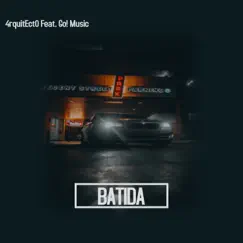 Batida (feat. Go Music) - Single by 4rquitEct0 album reviews, ratings, credits