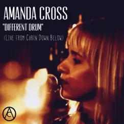 Different Drum (Live from Cabin Down Below) - Single by Amanda Cross album reviews, ratings, credits