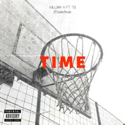 Time (feat. TQ) - Single by William H album reviews, ratings, credits