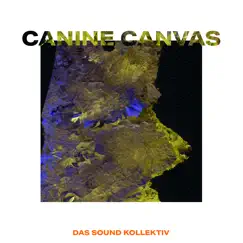 Canine Canvas by Das Sound Kollektiv album reviews, ratings, credits