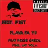 Flava Fa Yu (feat. Reese Green, Vine & Jay Yola) - Single album lyrics, reviews, download