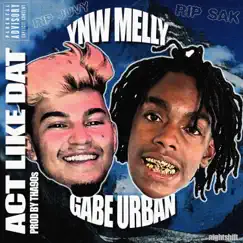 Act Like Dat (feat. YNW.Melly) Song Lyrics
