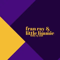 Body & Soul - Single by Fran Ray & Little Limmie album reviews, ratings, credits