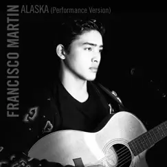 Alaska (Performance Version) Song Lyrics