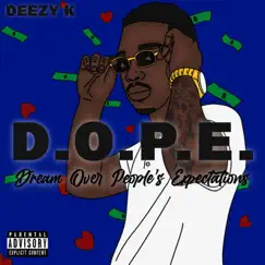 D.O.P.E by Deezy K album reviews, ratings, credits