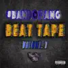 #BandoGang Beat Tape, Vol. 1 (Instrumental) album lyrics, reviews, download