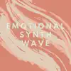 Emotional Synth Wave - Single album lyrics, reviews, download