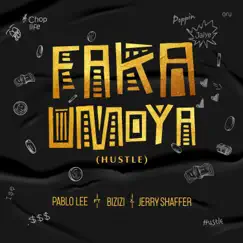 Faka Umoya (Hustle) [feat. Bizizi & Jerry Shaffer] - Single by Pablo Lee album reviews, ratings, credits