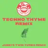 Techno Thyme (Junki's Twin Turbo Remix) - Single album lyrics, reviews, download