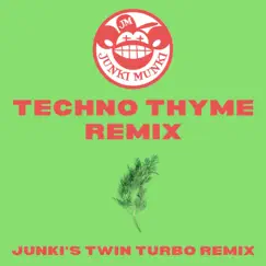 Techno Thyme (Junki's Twin Turbo Remix) - Single by Junki Munki album reviews, ratings, credits