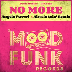 No More (Angelo Ferreri & Alessio Cala' Remix) - Single by Denis Rublev & Dj Anton album reviews, ratings, credits