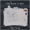 My Home Is You - Single album lyrics, reviews, download