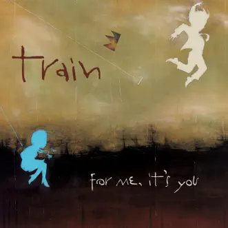 For Me, It's You by Train album download