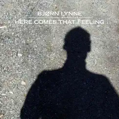 Here Comes That Feeling by Bjørn Lynne album reviews, ratings, credits