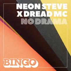 No Drama (Extended Mix) - Single by Neon Steve & Dread MC album reviews, ratings, credits