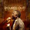 Poured Out - EP album lyrics, reviews, download