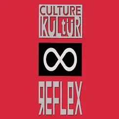 Reflex by Culture Kultür album reviews, ratings, credits