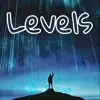 Levels - Single album lyrics, reviews, download