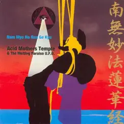 Nam Myo Ho Ren Ge Kyo by Acid Mothers Temple & The Melting Paraiso U.F.O. album reviews, ratings, credits