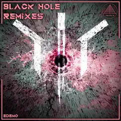 Black Hole Remixes - Single by EDENO album reviews, ratings, credits